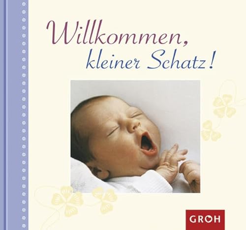 Willkommen, kleiner Schatz (Von Herzen für Dich)