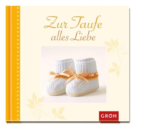 Zur Taufe alles Liebe (Von Herzen für Dich)