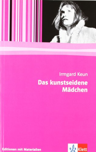 Das kunstseidene Mädchen: Textausgabe mit Materialien Klasse 11-13: Editionen mit Materialien (Editionen für den Literaturunterricht)