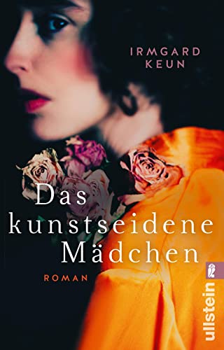 Das kunstseidene Mädchen: »naiv und brilliant, witzig und verzweifelt, volkstümlich und feurig« Hermann Kesten (0)