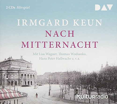 Nach Mitternacht: Hörspiel mit Lisa Wagner u.v.a. (2 CDs) (Irmgard Keun)