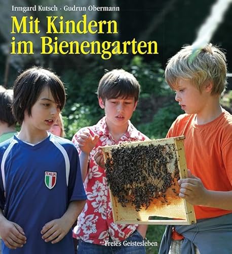Mit Kindern im Bienengarten von Freies Geistesleben GmbH