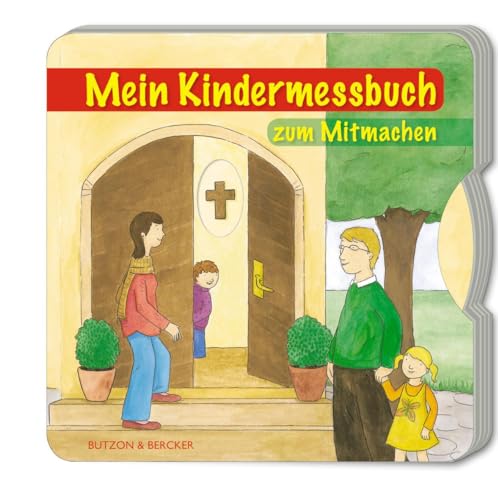Mein Kindermessbuch zum Mitmachen: Mit Bilder-Drehscheiben (Pappbilderbücher) von Butzon & Bercker