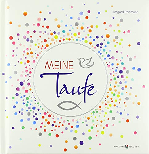 Meine Taufe: Erinnerungsalbum (Mit viel Platz zum Eintragen)