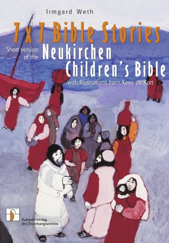 7 x 7 Bible Stories: Short Version of the Neukirchen Children´s Bible with Illustrations from Kees de Kort von Neukirchener Kalenderverlag