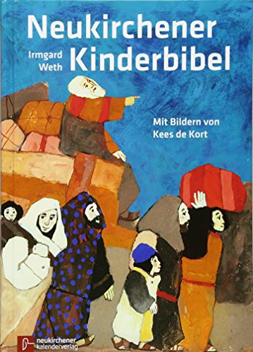 Neukirchener Kinder-Bibel: Mit Bildern von Kees de Kort