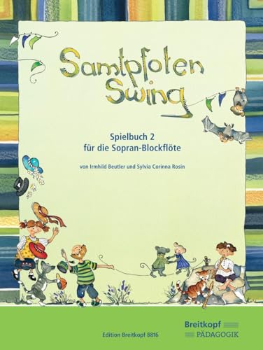 Samtpfoten Swing: Spielbuch 2 für die Sopran-Blockflöte von Breitkopf & Härtel
