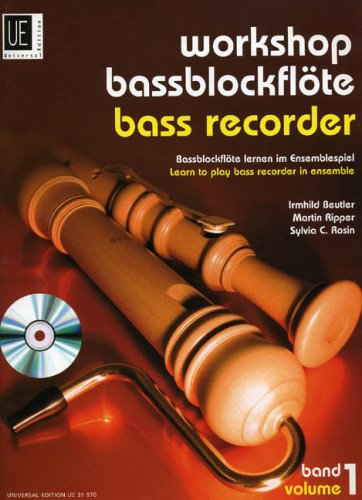 Workshop Bassblockflöte 1 mit CD.Vol.1: Bassblockflöte lernen im Ensemblespiel. Band 1. für 3-5 Blockflöten und CD. Partitur und Stimmen.. Mit ... Berlin - Anleitung zum Bassblockflötenspiel