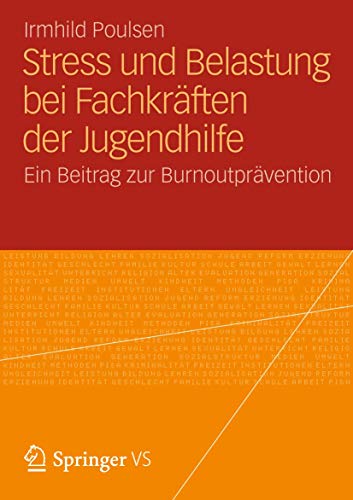 Stress und Belastung bei Fachkräften der Jugendhilfe: Ein Beitrag zur Burnoutprävention