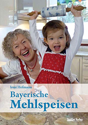 Bayerische Mehlspeisen von Sdost-Verlag