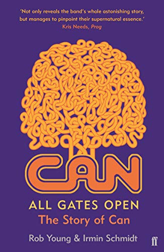 All Gates Open: The Story of Can (Faber Social) von Faber & Faber