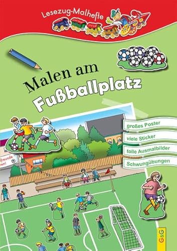 Malen am Fußballplatz: Lesezug-Malheft: Mit Poster und Sticker (Lesezug Malhefte)