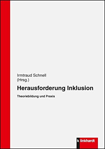 Herausforderung Inklusion: Theoriebildung und Praxis von Klinkhardt