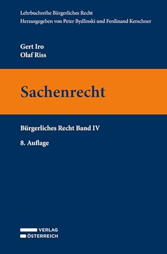 Sachenrecht: Bürgerliches Recht Band IV (Lehrbuchreihe Bürgerliches Recht) von Verlag Österreich