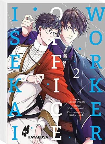 Isekai Office Worker 2: Beflissener Büroarbeiter trifft ruhmreichen Ritter – die langerwartete Verbindung aus Boys Love-Romantik und Isekai-Setting! (2) von Hayabusa