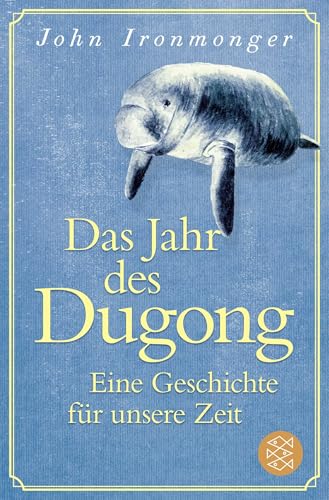 Das Jahr des Dugong – Eine Geschichte für unsere Zeit