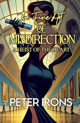 The Fine Art of Misdirection: A Heist of the Heart (Fiction) von Independently published
