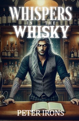 Whispers in the Whisky: A Bar at the Edge of Realms (Whispers in the Whiskey, Band 1) von Independently published
