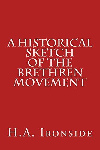 A Historical Sketch of the Brethren Movement von CREATESPACE