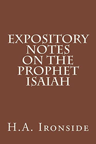 Expository Notes on The Prophet Isaiah von CREATESPACE