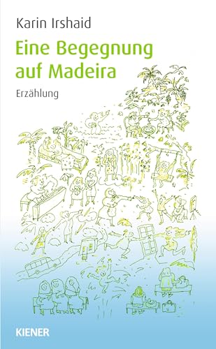 Eine Begegnung auf Madeira Eine Begegnung auf Madeira von Kiener Verlag