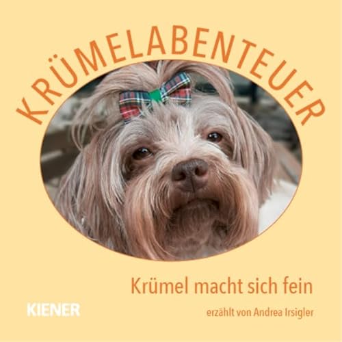 Krümelabenteuer: Krümel macht sich fein von KIENER Verlag