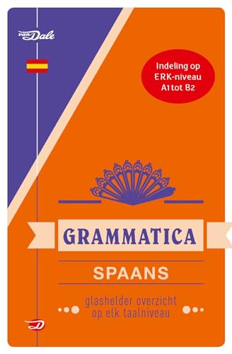 Van Dale Grammatica Spaans: Glashelder overzicht op elk taalniveau Van Dale Grammatica Spaans: Glashelder overzicht op elk taalniveau von Van Dale