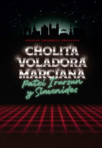 Cholita voladora marciana (Iluminados, Band 30) von Pepitas de calabaza