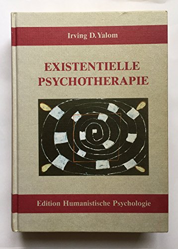 Existenzielle Psychotherapie: Mit e. Nachw. d. Autors '25 Jahre Existentielle Psychotherapie' u. e. Interview v. Ulfried Geuter 'Sich berühren lassen' (EHP - Edition Humanistische Psychologie)