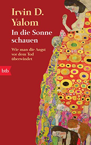 In die Sonne schauen: Wie man die Angst vor dem Tod überwindet von btb