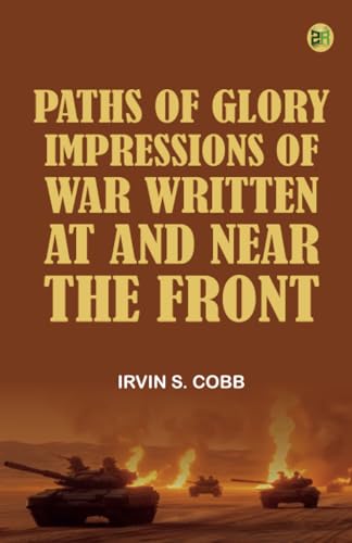 Paths of Glory Impressions of War Written at and Near the Front von Zinc Read