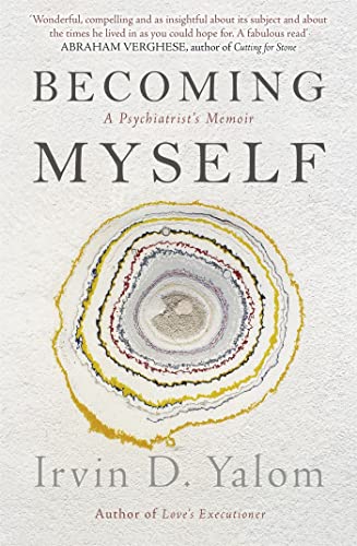 Becoming Myself: A Psychiatrist's Memoir