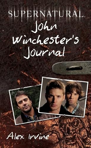 Supernatural: John Winchester's Journal Supernatural: John Winchester's Journal