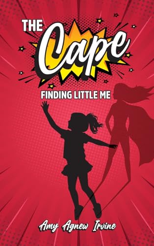 The Cape: Finding Little Me von Halo Publishing International