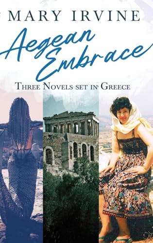 Aegean Embrace: Three Novels set in Greece von Next Chapter