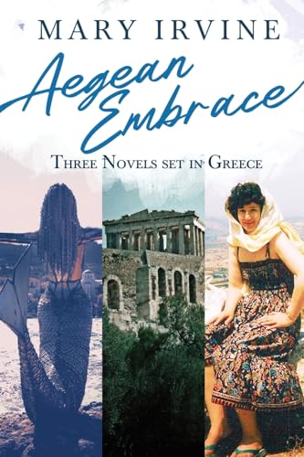 Aegean Embrace: Three Novels set in Greece von Next Chapter