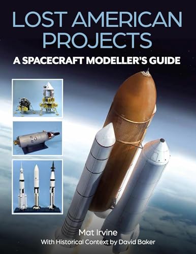 Lost American Projects: A Spacecraft Modellers Guide von The Crowood Press Ltd