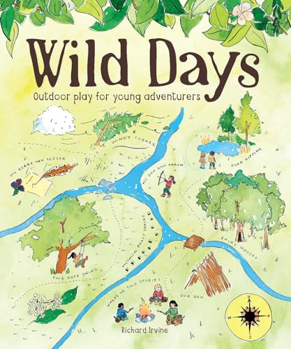 Wild Days: Outdoor Play for Young Adventurers von GMC Publications