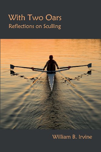 With Two Oars: Reflections on Sculling von Bent Skeg Press