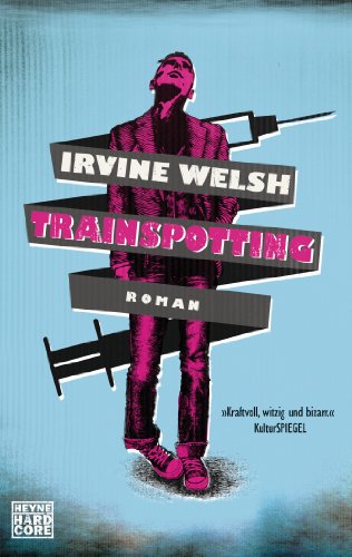 Trainspotting: Roman von HEYNE