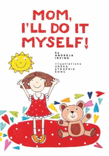 MOM! I'LL DO IT MYSELF MOM! I'LL DO IT MYSELF von writersclique.com