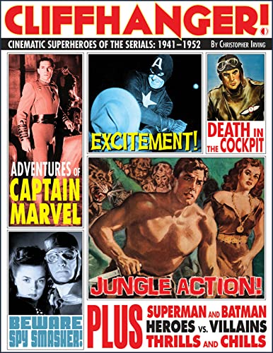 Cliffhanger!: Cinematic Superheroes of the Serials: 1941–1952 von TwoMorrows Publishing
