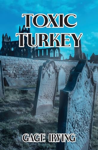 Toxic Turkey von La Maison Publishing, Inc.