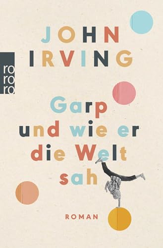 Garp und wie er die Welt sah von Rowohlt
