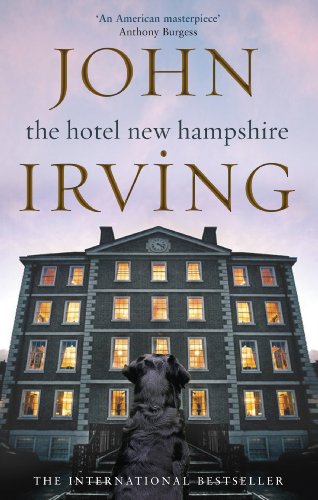 The Hotel New Hampshire: Irving John