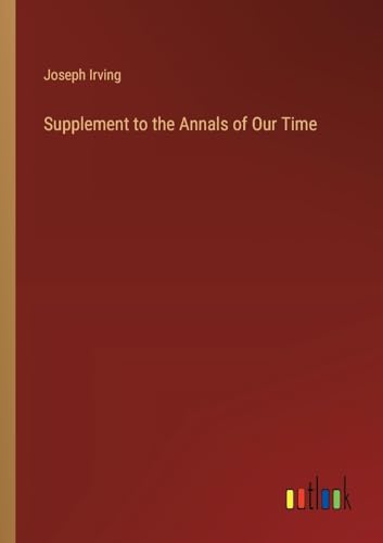 Supplement to the Annals of Our Time von Outlook Verlag