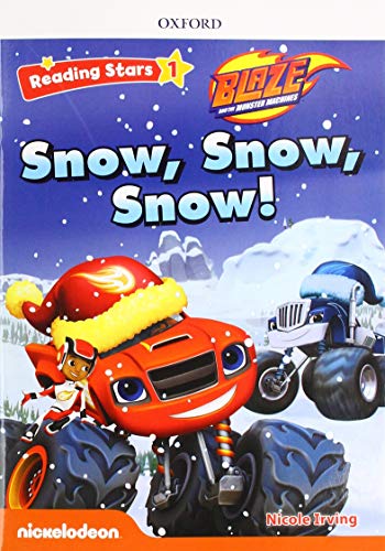 Blaze & the monster machine: Blaze Snow, Snow, Snow! + audio Blaze y los Monster Machines (Reading Stars)