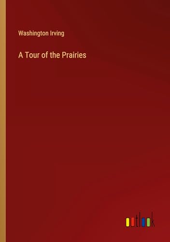 A Tour of the Prairies A Tour of the Prairies von Outlook Verlag