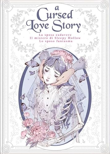 A cursed love story:La sposa cadavere-Il mistero di Sleepy Hollow-Lo sposo fantasma A cursed love story:La sposa cadavere-Il mistero di Sleepy Hollow-Lo sposo fantasma von Rebelle Edizioni