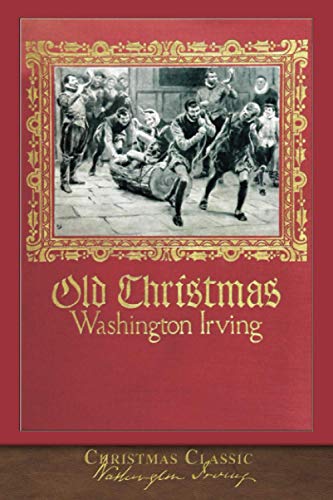Christmas Classic: Old Christmas (Illustrated) von Miravista Interactive